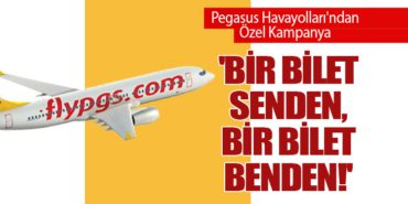 Pegasus Havayolları’ndan Özel Kampanya: ‘Bir Bilet Senden, Bir Bilet Benden!’