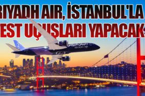 Riyadh Air, İstanbul'la test uçuşları yapacak