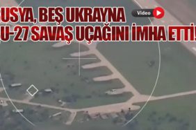 Rusya, Beş Ukrayna SU-27 Savaş Uçağını İmha Etti!