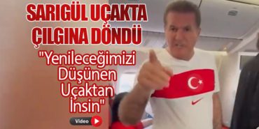 Sarıgül Uçakta Çılgına Döndü: “Yenileceğimizi Düşünen Uçaktan İnsin”
