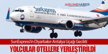 SunExpress’in Diyarbakır-Antalya Uçağı Gecikti: Yolcular Otellere Yerleştirildi