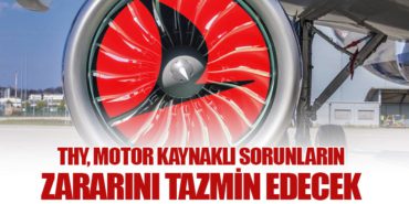 THY, Motor Kaynaklı Sorunların Zararını Tazmin Edecek