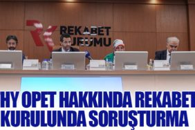 THY Opet Hakkında Rekabet Kurulunda Soruşturma