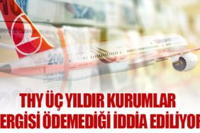 THY-Üç-Yıldır-Kurumlar-Vergisi-Ödemediği-İddia-Ediliyor