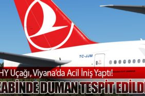THY Uçağı, Viyana’da Acil İniş Yaptı! Kabinde Duman Tespit Edildi