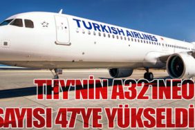 THY'nin A321neo Sayısı 47'ye Yükseldi