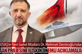 TUSAŞ’ın Yeni Genel Müdürü Dr. Mehmet Demiroğlu’ndan KAAN Projesine İlişkin Önemli Açıklamalar