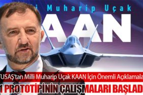 TUSAŞ’tan Milli Muharip Uçak KAAN İçin Önemli Açıklamalar