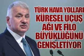 Türk Hava Yolları, Küresel Uçuş Ağı ve Filo Büyüklüğünü Genişletiyor