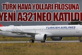 Türk Hava Yolları Filosuna Yeni A321neo Katıldı