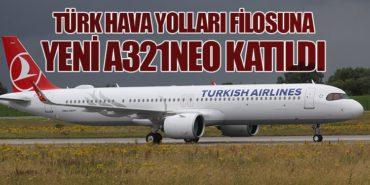 Türk Hava Yolları Filosuna Yeni A321neo Katıldı