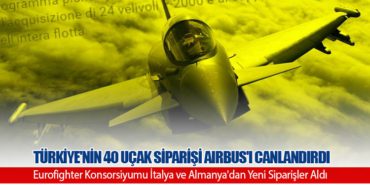 Türkiye’nin 40 Uçak Siparişi Airbus’ı Canlandırdı