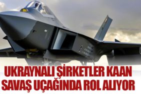 Ukraynalı Şirketler KAAN Savaş Uçağında Rol Alıyor