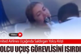 United Airlines Uçağında Saldırgan Yolcu Krizi. Yolcu uçuş görevlisini ısırdı!