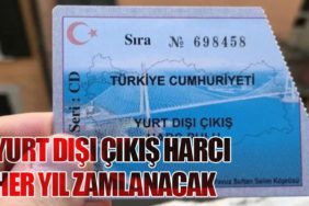 Yurt Dışı Çıkış Harcı Her Yıl Zamlanacak