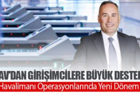 TAV'dan Girişimcilere Büyük Destek. Havalimanı Operasyonlarında Yeni Dönem