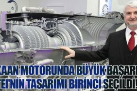 KAAN Motorunda Büyük Başarı: TEI'nin Tasarımı Birinci Seçildi!