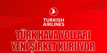 Türk Hava Yolları Yeni Şirket Kuruyor