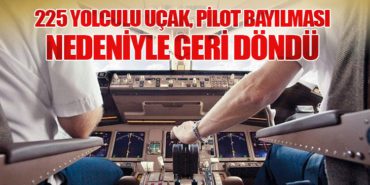 225 Yolculu Uçak, Pilot Bayılması Nedeniyle Geri Döndü