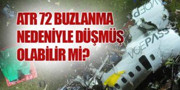 ATR 72 buzlanma nedeniyle düşmüş olabilir mi?