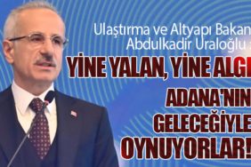 Abdulkadir Uraloğlu: Yalanlar ve Algılarla Adana'nın Geleceğiyle Oynuyorlar!