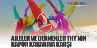 Aileler ve Dernekler THY’nin Rapor Kararına Karşı