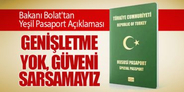 Bakanı Bolat’tan Yeşil Pasaport Açıklaması: “Genişletme Yok, Güveni Sarsamayız”