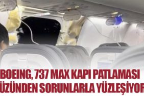Boeing, 737 MAX Kapı Patlaması Yüzünden Sorunlarla Yüzleşiyor