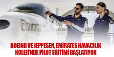 Boeing ve Jeppesen, Emirates Havacılık Koleji’nde Pilot Eğitimi Başlatıyor