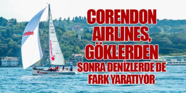 Corendon Airlines, göklerden sonra denizlerde de fark yaratıyor