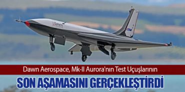 Dawn Aerospace, Mk-II Aurora’nın Test Uçuşlarının Son Aşamasını Gerçekleştirdi