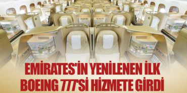 Emirates’in Yenilenen İlk Boeing 777’si Hizmete Girdi