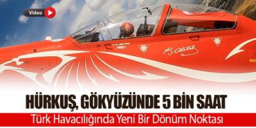 HÜRKUŞ, Gökyüzünde 5 Bin Saat: Türk Havacılığında Yeni Bir Dönüm Noktası