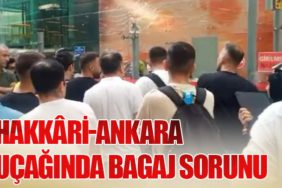 Hakkâri-Ankara Uçağında Bagaj Sorunu