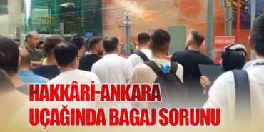 Hakkâri-Ankara Uçağında Bagaj Sorunu