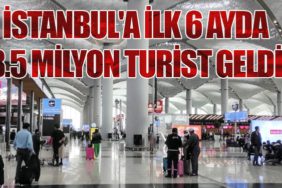 İstanbul'a İlk 6 Ayda 8.5 Milyon Turist Geldi