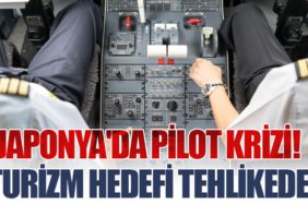 Japonya'da Pilot Krizi! Turizm Hedefi Tehlikede