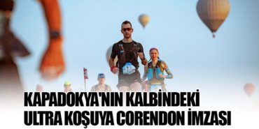 Kapadokya’nın Kalbindeki Ultra Koşuya Corendon İmzası