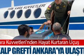 Kara Kuvvetleri'nden Hayat Kurtaran Uçuş: Kalp Grefti Ankara'ya Ulaştı