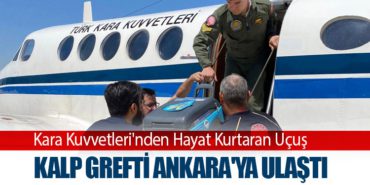 Kara Kuvvetleri’nden Hayat Kurtaran Uçuş: Kalp Grefti Ankara’ya Ulaştı