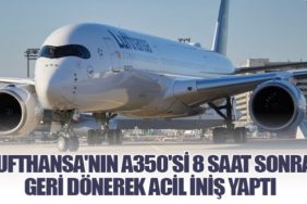 Lufthansa'nın A350'si 8 Saat Sonra Geri Dönerek Acil İniş Yaptı