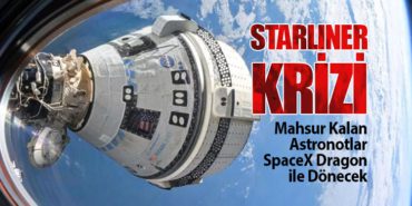 Starliner Krizi: Mahsur Kalan Astronotlar SpaceX Dragon ile Dönecek