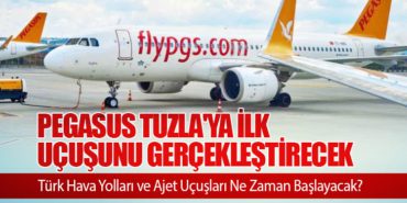 Pegasus Hava Yolları Tuzla’ya İlk Uçuşunu Gerçekleştirecek