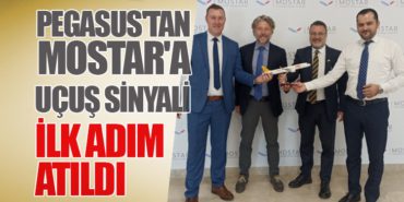 Pegasus’tan Mostar’a Uçuş Sinyali. İlk Adım Atıldı