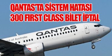 Qantas’ta Sistem Hatası: 300 First Class Bilet İptal