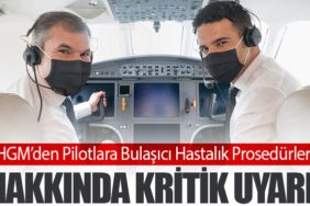 SHGM’den Pilotlara Bulaşıcı Hastalık Prosedürleri Hakkında Kritik Uyarı
