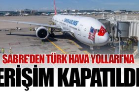 Sabre'den Türk Hava Yolları'na Erişim Kapatıldı