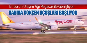 Sinop’un Ulaşım Ağı Pegasus ile Genişliyor. Sabiha Gökçen Uçuşları Başlıyor