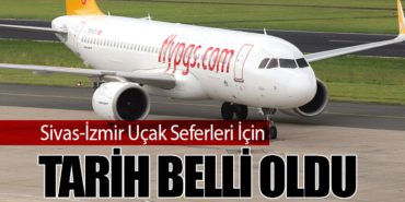 Sivas-İzmir Uçak Seferleri İçin Tarih Belli Oldu
