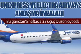 SunExpress ve Electra Airways Anlaşma İmzaladı. Bulgaristan'a haftada 32 uçuş Düzenleyecek